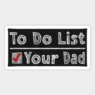 To Do List Your Dad Sticker